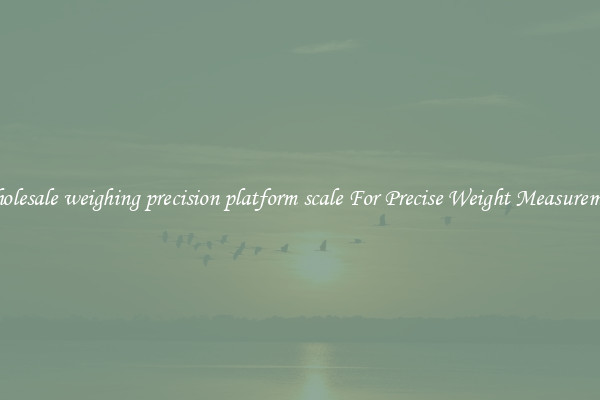 Wholesale weighing precision platform scale For Precise Weight Measurement