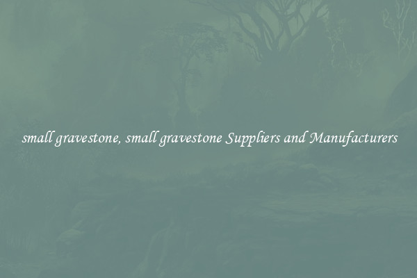small gravestone, small gravestone Suppliers and Manufacturers
