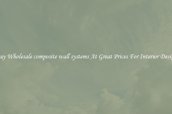 Buy Wholesale composite wall systems At Great Prices For Interior Design