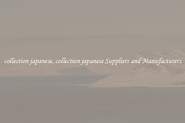 collection japanese, collection japanese Suppliers and Manufacturers