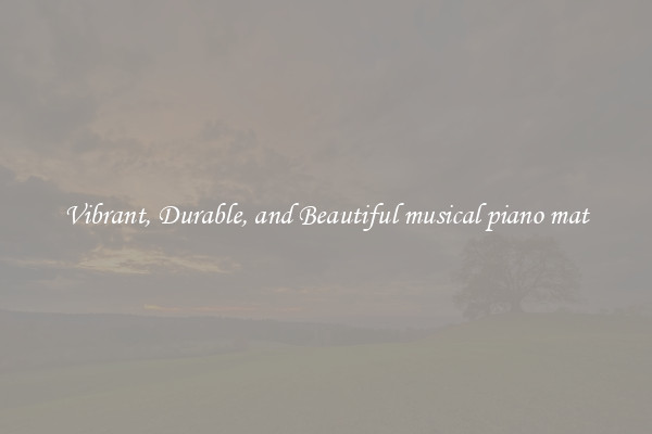 Vibrant, Durable, and Beautiful musical piano mat