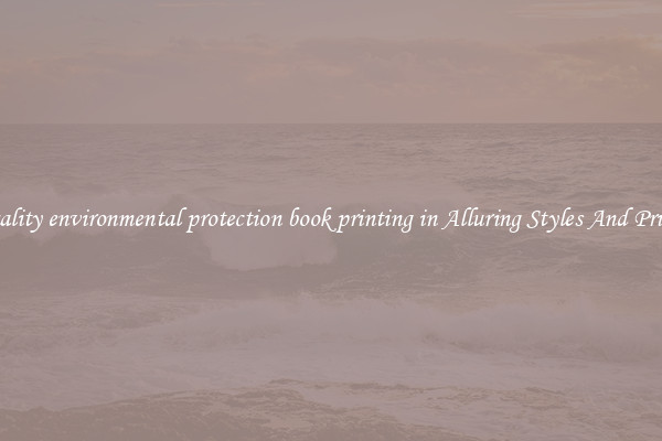 Quality environmental protection book printing in Alluring Styles And Prints