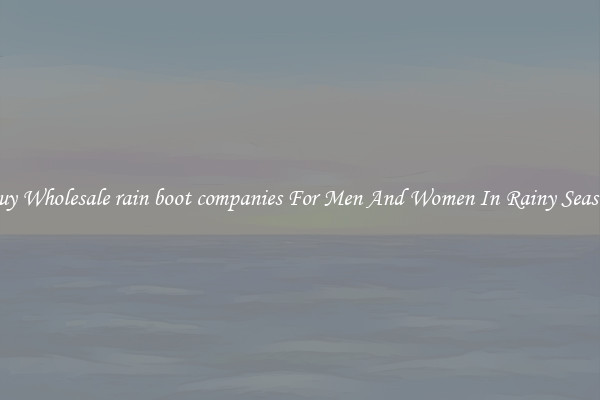 Buy Wholesale rain boot companies For Men And Women In Rainy Season