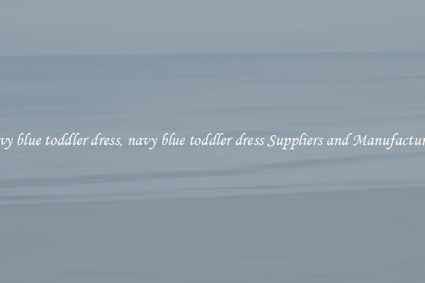 navy blue toddler dress, navy blue toddler dress Suppliers and Manufacturers