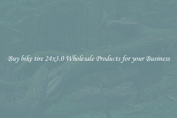 Buy bike tire 24x3.0 Wholesale Products for your Business