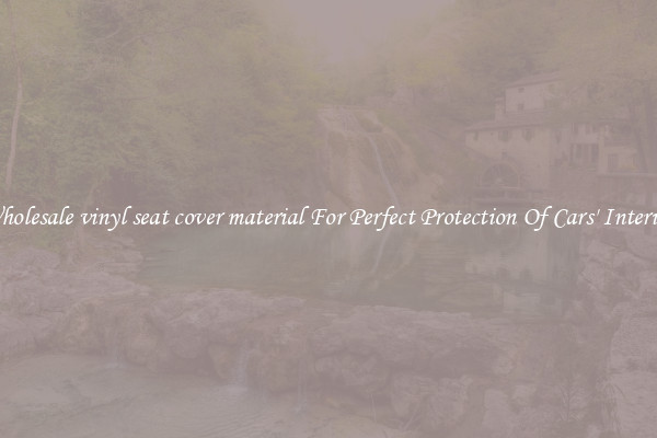 Wholesale vinyl seat cover material For Perfect Protection Of Cars' Interior 