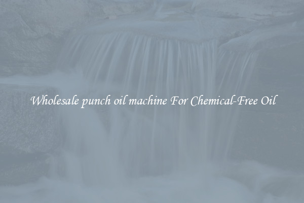 Wholesale punch oil machine For Chemical-Free Oil