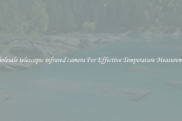 Wholesale telescopic infrared camera For Effective Temperature Measurement
