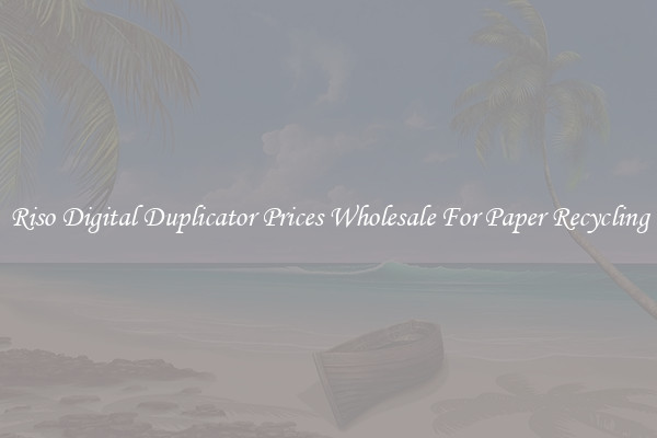 Riso Digital Duplicator Prices Wholesale For Paper Recycling