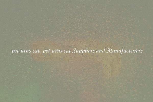 pet urns cat, pet urns cat Suppliers and Manufacturers