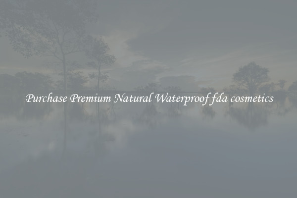 Purchase Premium Natural Waterproof fda cosmetics
